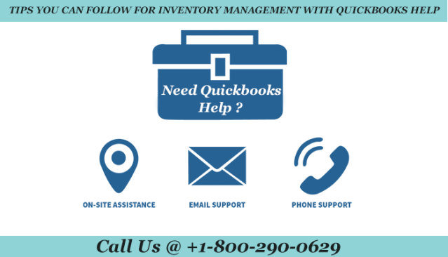 TIPS YOU CAN FOLLOW FOR INVENTORY MANAGEMENT WITH QUICKBOOKS HELP